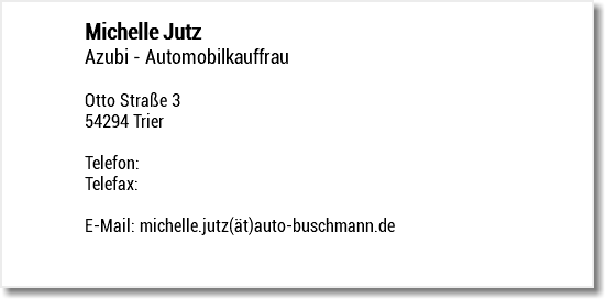 Michelle Jutz Azubi - Automobilkauffrau Otto Straße 3 54294 Trier Telefon: Telefax: E-Mail: michelle.jutz(ät)auto-buschmann.de